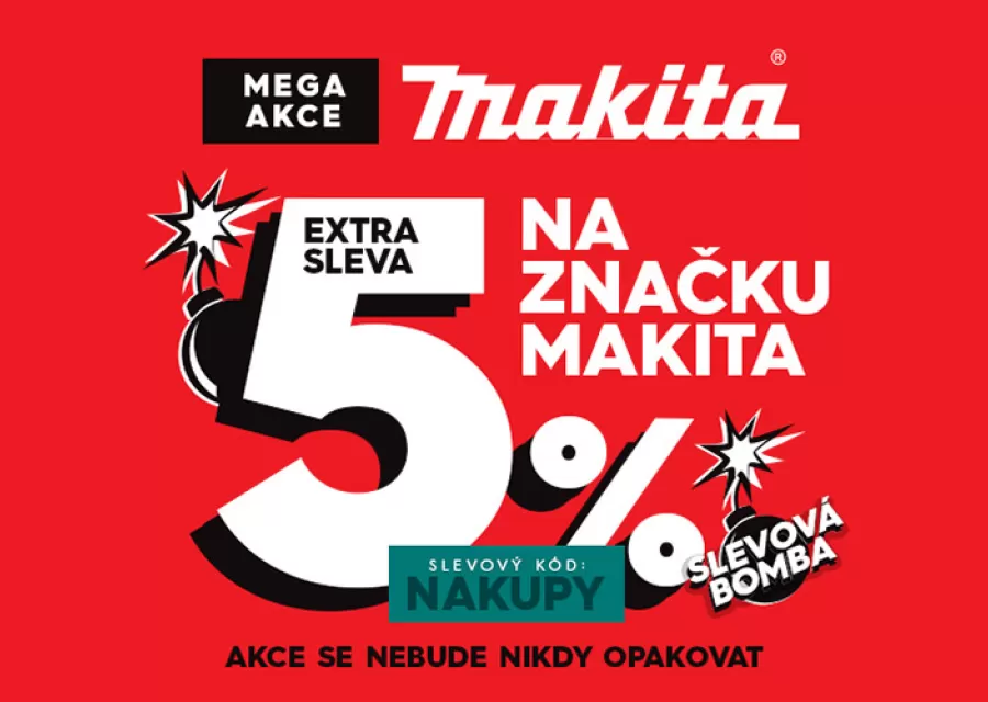 Slevová bomba: Mega akce Makita – EXTRA SLEVA 5 % na vše!