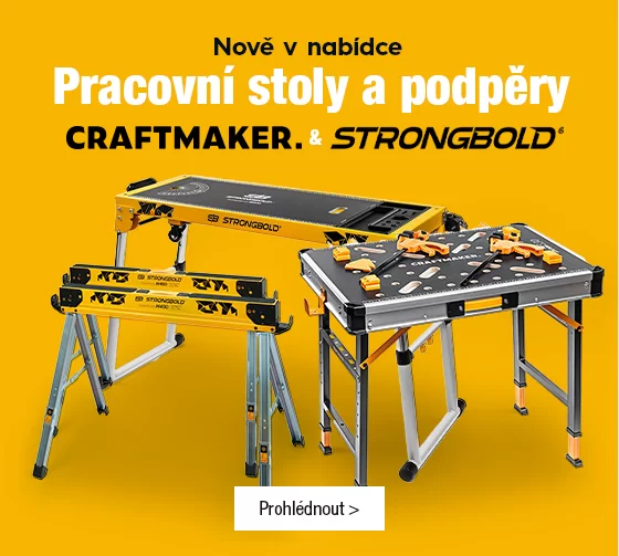 Pracovní stoly a podpěry Craftmaker a Strongbold